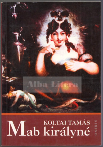 Koltai Tams - Mab kirlyn