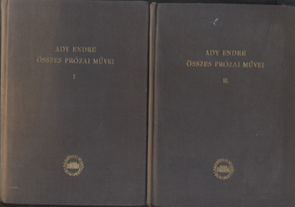 Ady Endre - Ady Endre összes prózai művei I-II.