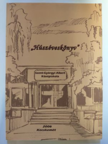 Zsmboki Anna (szerk.) - Kovcs Gyrgy (szerk.) - Hszvesknyv - Szent-Gyrgyi Albert Kzpiskola