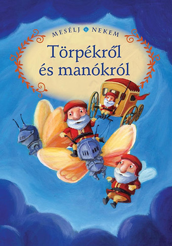 Luzsi Marg (szerk.) - Meslj nekem trpkrl s mankrl