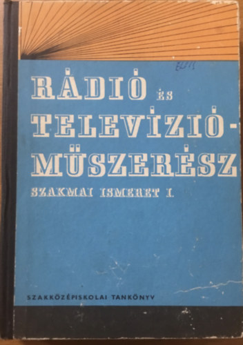 Renczes Tams (szerk.) - Rdi s televzimszersz szakmai ismeret I.
