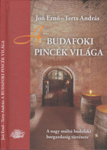 Jo Ern, Terts Andrs - A budafoki pinck vilga (Jo Ern ltal alrt)