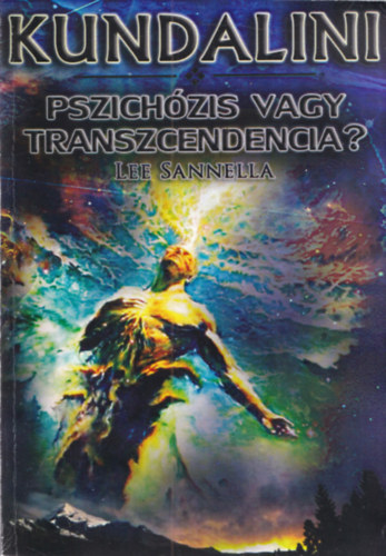 Lee Sannella - Kundalini - Pszich�zis vagy transzcendencia?
