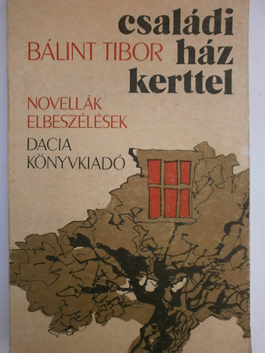 B�lint Tibor - Csal�di h�z kerttel