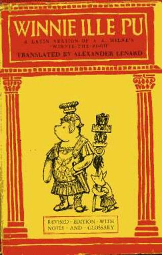 A. A. Milne - Winnie ille Pu (A. A. Milne világhírű Micimackója Lénárd Sándor latin nyelvű fordításában)
