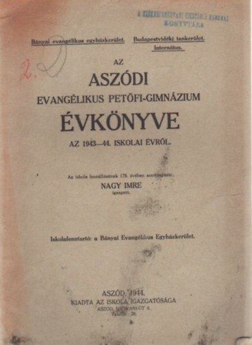 Nagy Imre - Az Aszdi Evanglikus Petfi-Gimnzium vknyve az 1943-44. iskolai vrl