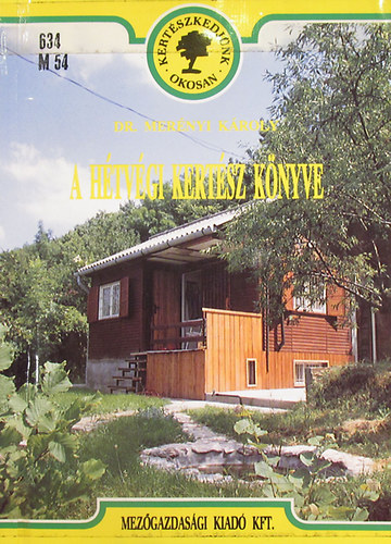 Dr. Mer�nyi K�roly - A h�tv�gi kert�sz k�nyve