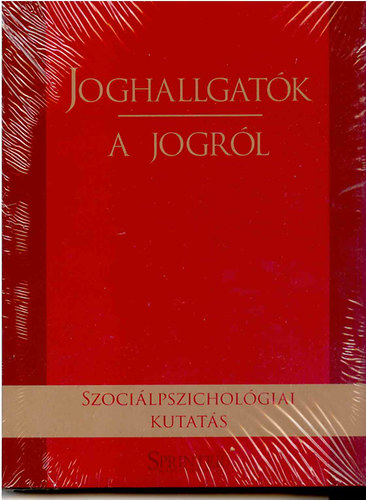 Dr. Kelemen Lszl - Joghallgatk a jogrl (Szocilpszicholgiai kutats)