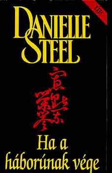 Danielle Steel - Ha a háborúnak vége