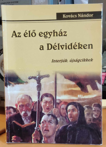 Kovcs Nndor - Az l egyhz a Dlvidken
