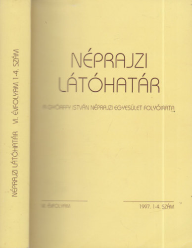 Viga Gyula (szerk.) - Nprajzi lthatr 1997/1-4. (egy ktetben)