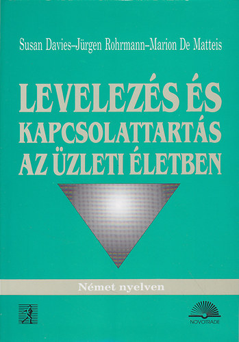 Davies, De Matteis, Rohrmann - Levelezs s kapcsolattarts az zleti letben - nmet nyelven