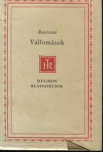 Jean-Jacques Rousseau - Vallom�sok (Rousseau) (Helikon Klasszikusok)
