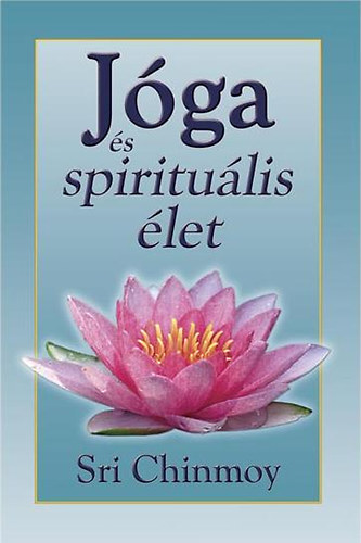 Sri Chinmoy - Jga s spiritulis let