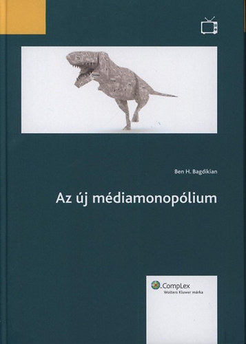 Ben H. Bagdikian - Az j mdiamonoplium