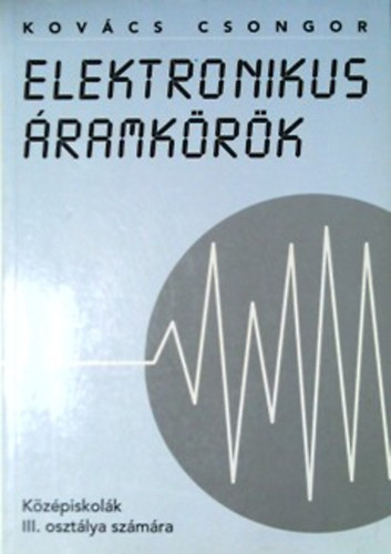 Kov�cs Csongor - Elektronikus �ramk�r�k