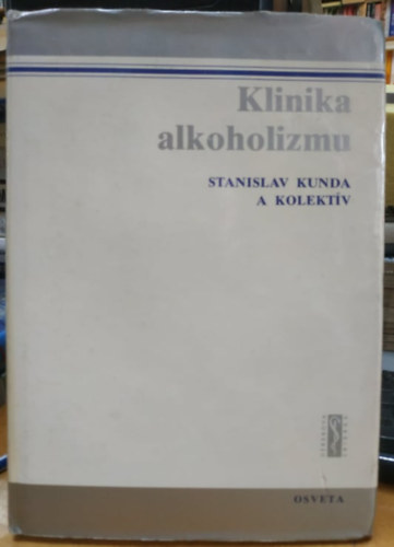 Stanislav Kunda - Klinika alkoholizmu