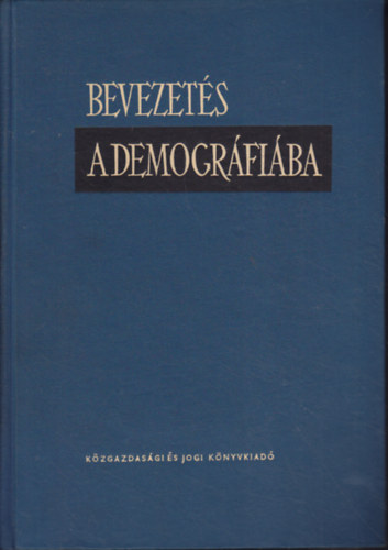 Szabady Egon (szerk.) - Bevezetés a demográfiába