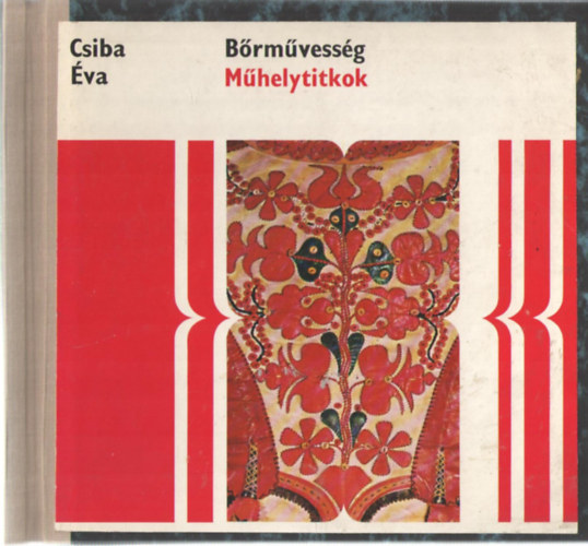 Csiba Éva - Bőrművesség (Műhelytitkok)