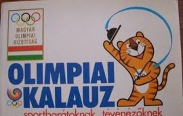 Gyrfs Tams (szerk.) - Olimpiai kalauz sportbartoknak, tvnzknek