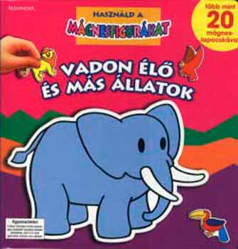 Alexandra Kiad - Vadon l s ms llatok - hasznld a mgnesfigurkat