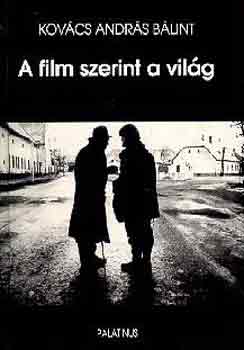 Kov�cs Andr�s B�lint - A film szerint a vil�g