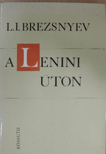 L. I. Brezsnyev - A Lenini úton