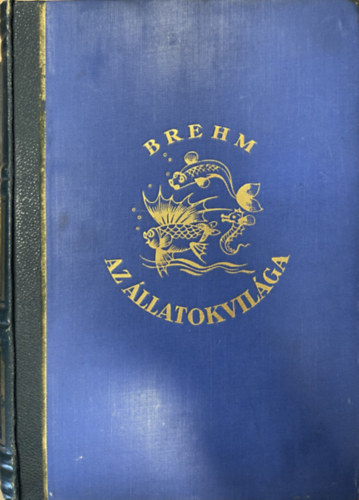 Alfred Brehm - Az állatok világa I-II. kötet (Emlősök 1-2.)