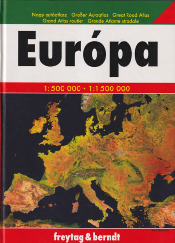 Eurpa Nagy autatlasz 1: 500 000 - 1: 1500 000