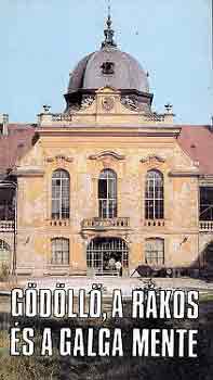 Asztalos István-Horváth Lajos - Gödöllő, a Rákos és a Galga mente