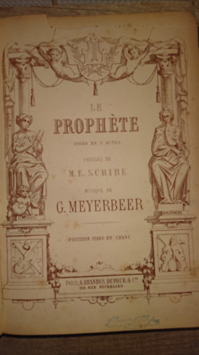 Meyerbeer - Le Prophete (Opéra en 5 Actes)