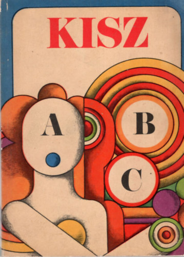 Buga Istvn, Bnhidi Emil, Dsi Pter - KISZ ABC