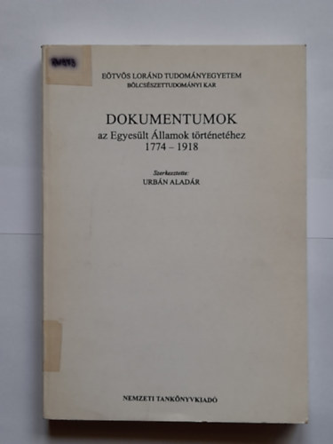 Urbn Aladr (szerk.) - Dokumentumok az Egyeslt llamok trtnethez 1744-1918