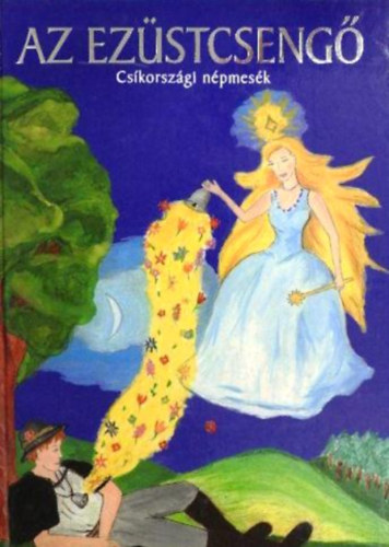 Kov�cs D�nes - Az ez�stcseng� - Cs�korsz�gi n�pmes�k