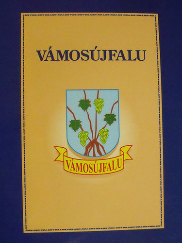 Sipos Kálmán (szerk.) - Vámosújfalu - Szemelvények Vámosújfalu történetéből