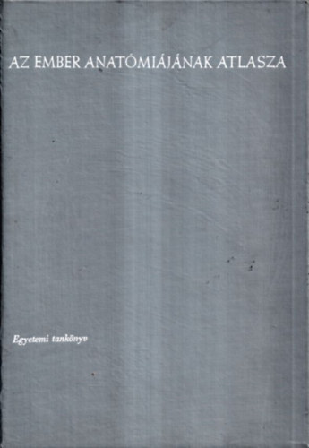 Kiss Ferenc Dr.- Szentgothai Jnos Dr. (szerk.) - Az ember anatmijnak atlasza II. - Zsigertan, belselvlaszts mirigyek, szv