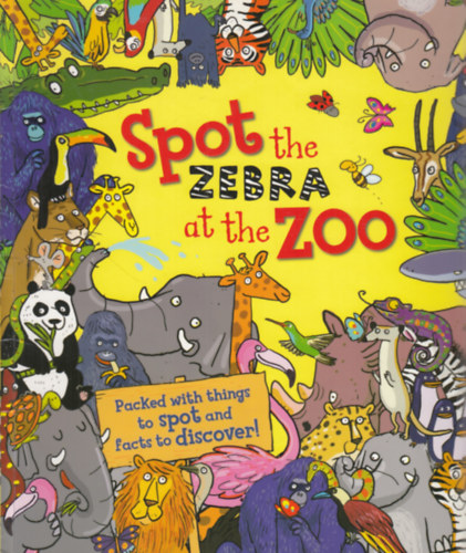Alexandra Koken, Joelle Dreidemy (illustrated) - Spot the Zebra at the Zoo
