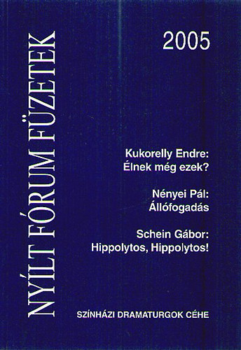 Kukorelly Endre, Nnyei Pl, Schein Gbor - Nylt Frum Fzetek 2005