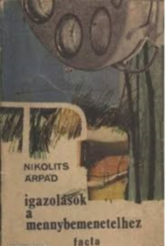 Nikolits rpd - Igazolsok a mennybemenetelhez