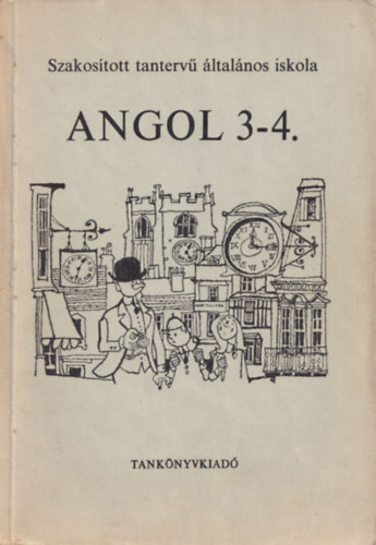 Angol 3-4. - Szakosított tantervű általános iskolák