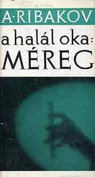 Anatolij Ribakov - A hal�l oka: m�reg