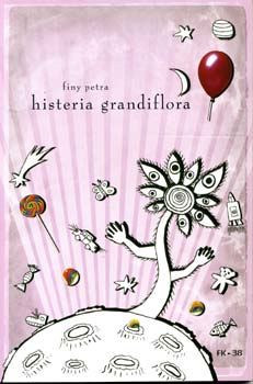 Finy Petra - Histeria grandiflora vagyis Ha az elme bimbknt kibomlik