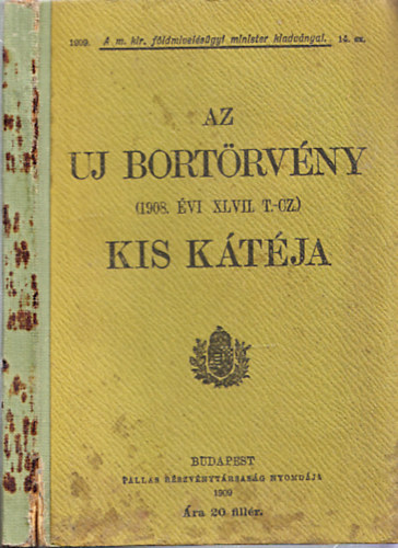 Az Uj Bortrvny (1908. vi XLVII. T.-Cz) Kis Ktja
