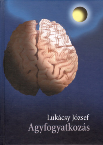 Lukcsy Jzsef - Agyfogyatkozs