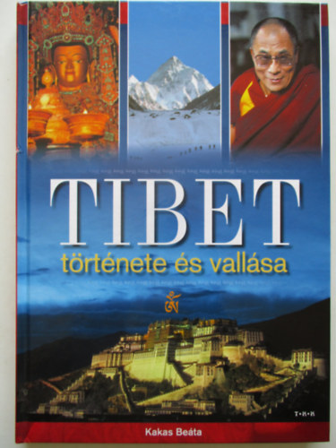 Kakas Be�ta - Tibet t�rt�nete �s vall�sa