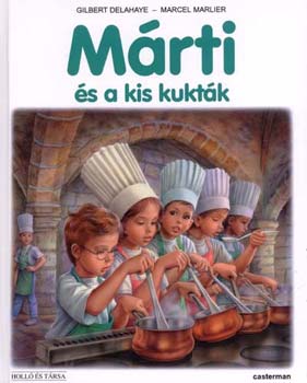 Gilbert Delahaye; Marcel Marlier - Mrti s a kis kuktk