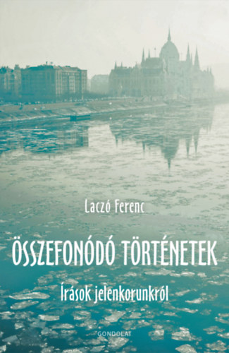 Lacz� Ferenc - �sszefon�d� t�rt�netek