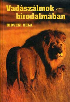 H�dv�gi B�la - Vad�sz�lmok birodalm�ban