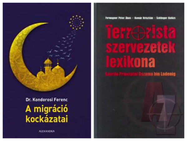 Ferwagner-Komr-Szlinger, Kondorosi Ferenc, Gyrfi Kroly - Terrorista szervezetek lexikona + A migrci kockzatai  + Keresztnyldzs a 21. szzad elejn (3 m)