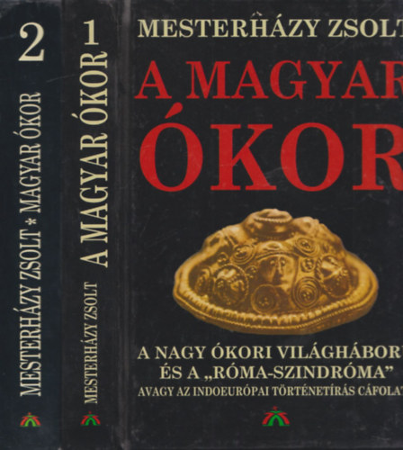 Mesterhzy Zsolt - A magyar kor I-II.